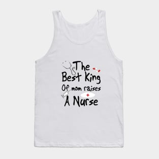 The best kind of mom raises a nurse Tank Top